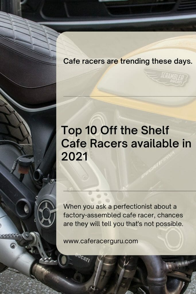 Top 10 off the shelf cafe racer in 2021. Motorcycle blog